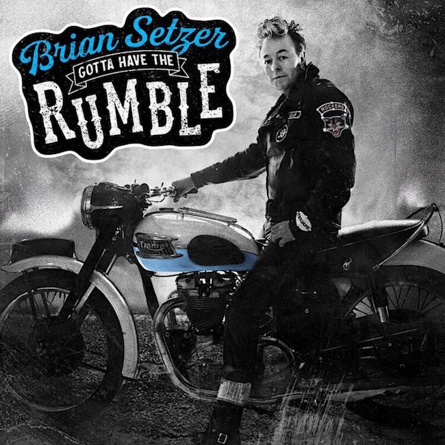 Setzer ,Brian - Got Have The Rumble